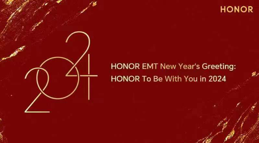 HONOR EMT New Year's Greeting: HONOR To Be  With You in 2024